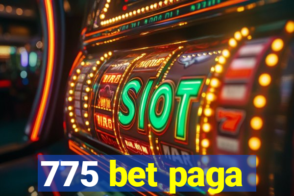 775 bet paga